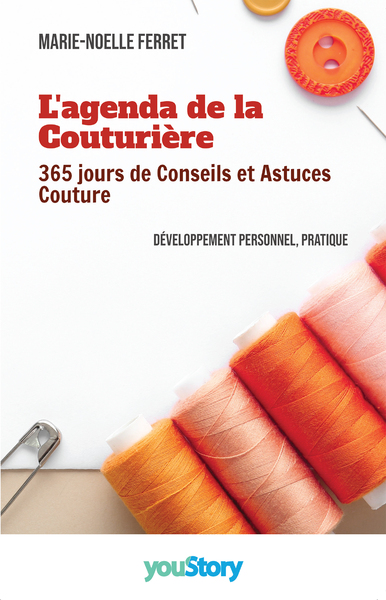 L´AGENDA DE LA COUTURIERE - 365 JOURS DE CONSEILS ET ASTUCES COUTURE