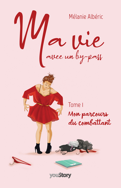 MA VIE AVEC UN BY-PASS - TOME 1 - MON PARCOURS DU COMBATTANT