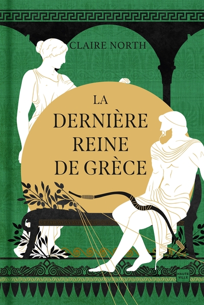 CHANT DES DEESSES, T3 : LA DERNIERE REINE DE GRECE (EDITION RELIEE)