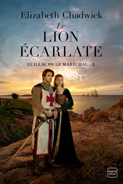 GUILLAUME LE MARECHAL, T2 : LE LION ECARLATE