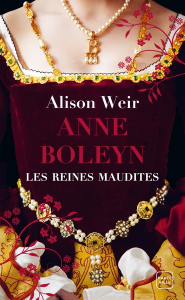 REINES MAUDITES, T2 : ANNE BOLEYN : L´OBSESSION D´UN ROI