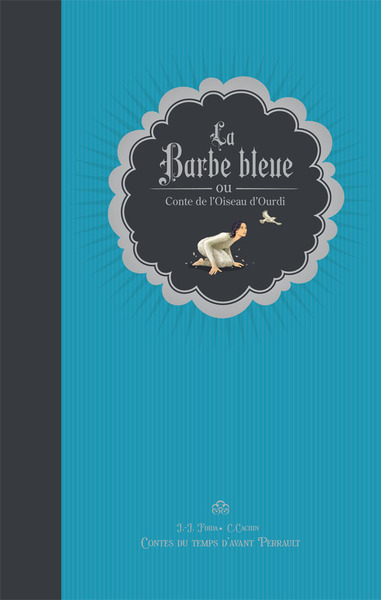 BARBE BLEUE OU CONTE DE L´OISEAU D´OURDI