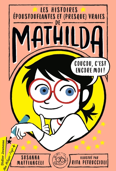 HISTOIRES EPOUSTOUFLANTES ET (PRESQUE) VRAIES DE MATHILDA