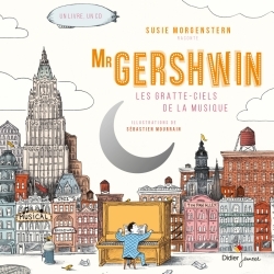 MISTER GERSHWIN, LES GRATTE-CIELS DE LA MUSIQUE