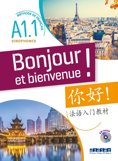 BONJOUR ET BIENVENUE ! - CHINOIS SIMPLIFIE A1.1 - LIVRE + CD