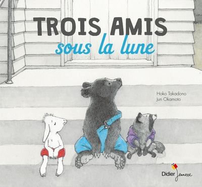 TROIS AMIS SOUS LA LUNE