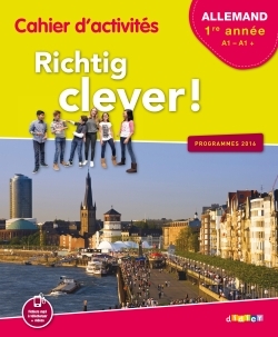 RICHTIG CLEVER 1RE ANNEE - CAHIER D´ACTIVITES