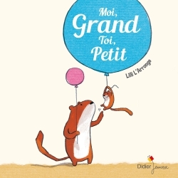 MOI GRAND, TOI PETIT
