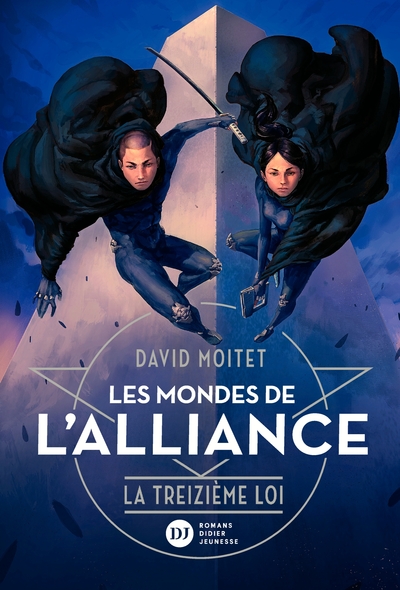 MONDES DE L´ALLIANCE, LA TREIZIEME LOI - TOME 3