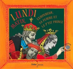 LUNDI MATIN, L'EMPEREUR, SA FEMME ET LE PETIT PRINCE