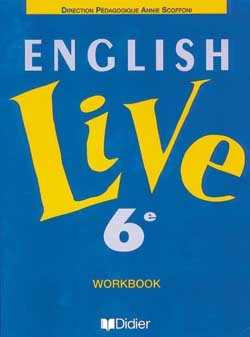 ENGLISH LIVE 6E LV1 CAHIER D'EXERCICES