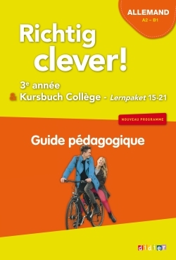 RICHTIG CLEVER 3EME ANNEE - GUIDE PEDAGOGIQUE - VERSION PAPIER