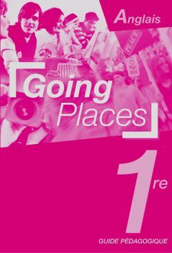 GOING PLACES 1RE LV1 LV2 GUIDE PEDAGOGIQUE