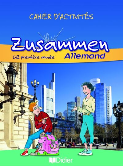 ZUSAMMEN 1RE ANNEE  LV2  CAHIER D'EXERCICES