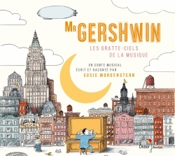 MISTER GERSHWIN, LES GRATTE-CIELS DE LA MUSIQUE