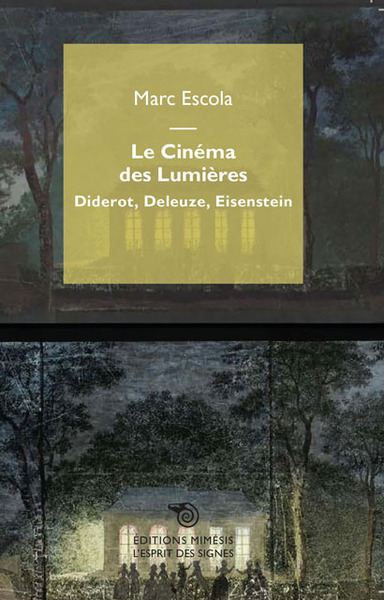 CINEMA DES LUMIERES - DIDEROT, DELEUZE, EISENSTEIN