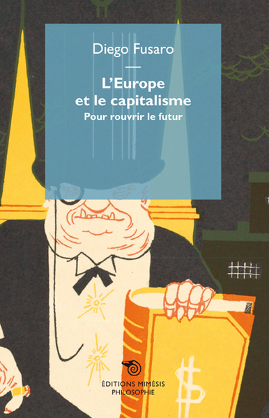 L´EUROPE ET LE CAPITALISME, POUR ROUVRIR LE FUTUR