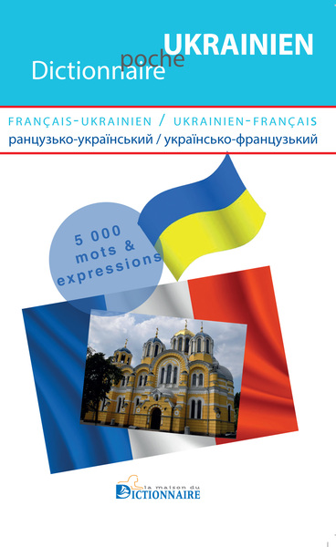 DICTIONNAIRE FRANCAIS-UKRAINIEN/UKRAINIEN-FRANCAIS