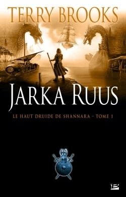 HAUT DRUIDE DE SHANNARA T1 - JARKA RUUS
