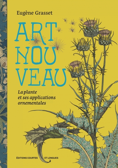 ART NOUVEAU - LA PLANTE ET SES APPLICATIONS ORNEMENTALES