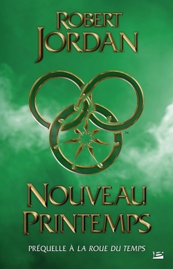 ROUE DU TEMPS PREQUELLE : NOUVEAU PRINTEMPS