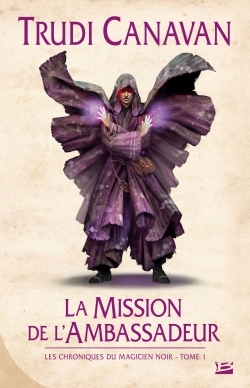 CHRONIQUES DU MAGICIEN NOIR T1 MISSION DE L´AMBASSADEUR