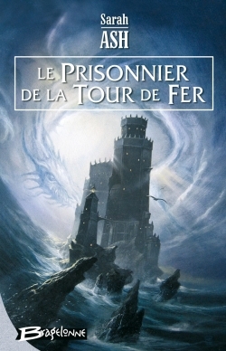 LARMES D'ARTAMON T2 PRISONNIER DE LA TOUR DE FER