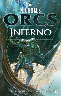 REVANCHE DES ORCS, T3 : INFERNO
