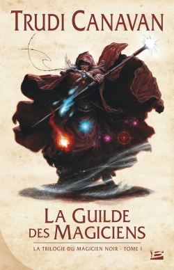 TRILOGIE DU MAGICIEN NOIR T1 GUILDE MAGICIENS  (BROCHE)