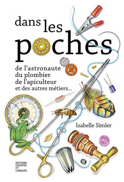 DANS LES POCHES DE L´ASTRONAUTE, DU PLOMBIER, DE L´APICULTEU