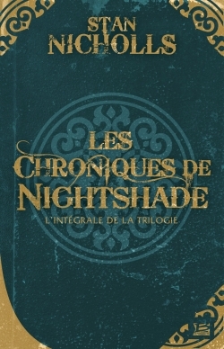 10 ROMANS - 10 EUROS 2013 : LES CHRONIQUES DE NIGHTSHADE - L´INTEGRALE DE LA TRILOGIE