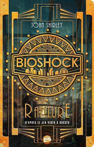 BIOSHOCK : RAPTURE