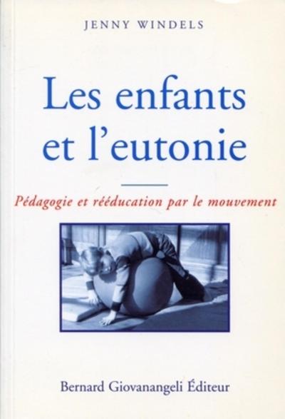 ENFANTS ET L'EUTONIE PEDAGOGIE PAR LE MOUVEMENT