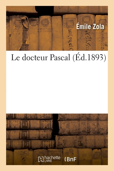 DOCTEUR PASCAL (ED.1893)