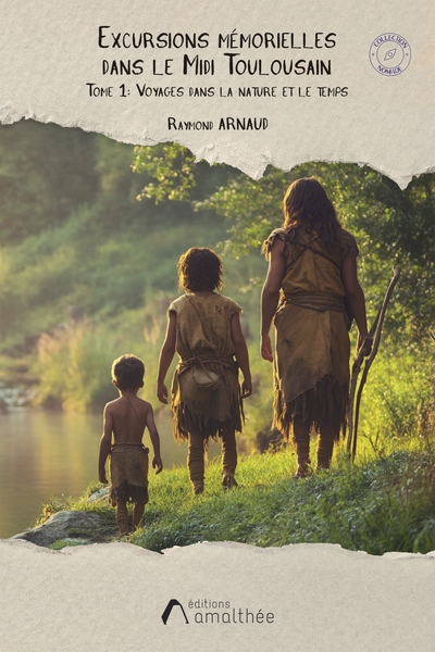 EXCURSIONS MEMORIELLES DANS LE MIDI TOULOUSAIN - VOYAGES DANS LA NATURE ET LE TEMPS