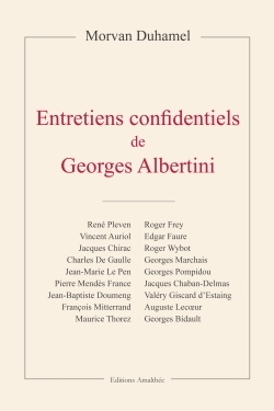 ENTRETIENS CONFIDENTIELS DE GEORGES ALBERTINI