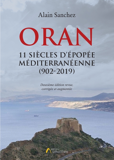 ORAN 11 SIECLES D´EPOPEE MEDITERRANEENNE (902-2019)