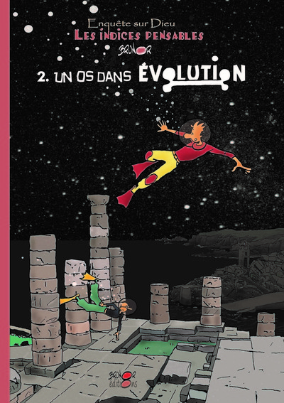 INDICES-PENSABLES TOME 2- UN OS DANS L´EVOLUTION