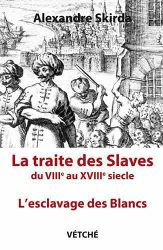 TRAITE DES SLAVES DU VIIIE AU XVIIIE SIECLE