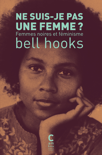 NE SUIS-JE PAS UNE FEMME ? (POCHE) - FEMMES NOIRES ET FEMINISME