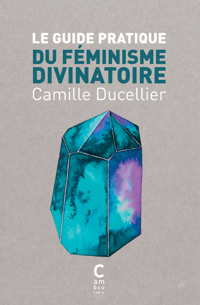 GUIDE PRATIQUE DU FEMINISME DIVINATOIRE (POCHE)