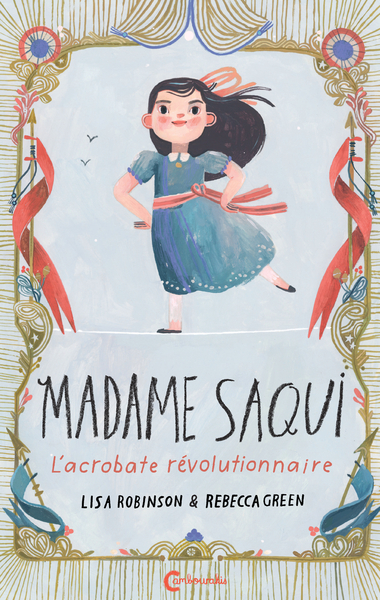 MADAME SAQUI - L´ACROBATE REVOLUTIONNAIRE