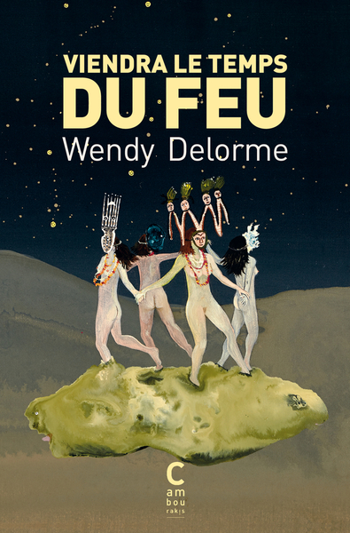 VIENDRA LE TEMPS DU FEU