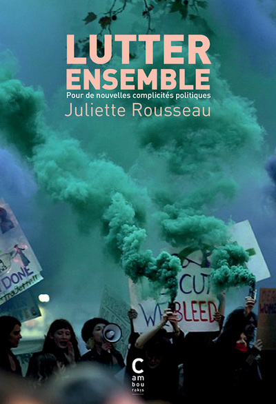 LUTTER ENSEMBLE - POUR DE NOUVELLES FORMES DE SOLIDARITE POLITIQUE