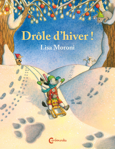 DROLE D´HIVER ! - LES AVENTURES DE CAMILIA ET COCCI