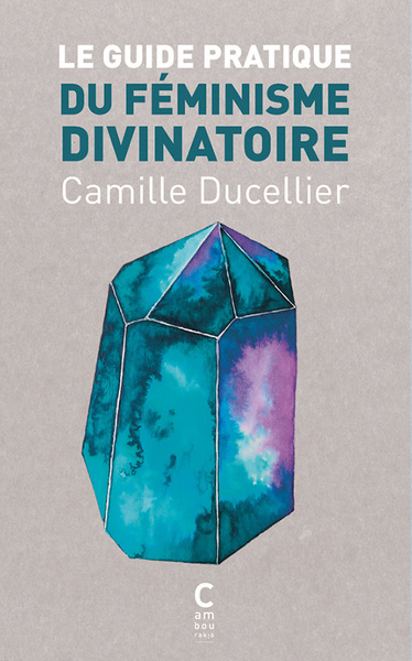 GUIDE PRATIQUE DU FEMINISME DIVINATOIRE