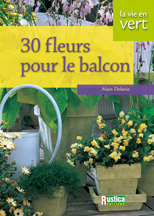 30 FLEURS POUR LE BALCON
