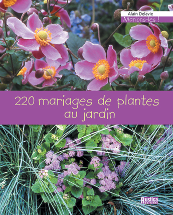 220 MARIAGES DE PLANTES AU JARDIN