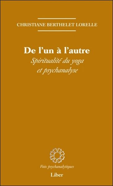 DE L UN A L AUTRE SPIRITUALITE DU YOGA ET PSYCHANALYSE