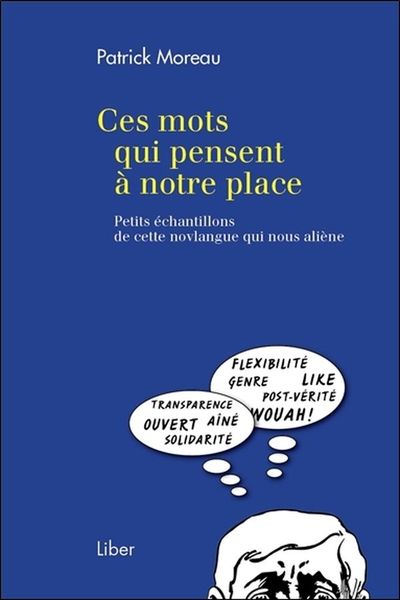 CES MOTS QUI PENSENT A NOTRE PLACE - PETITS ECHANTILLONS DE CETTE NOVLANGUE